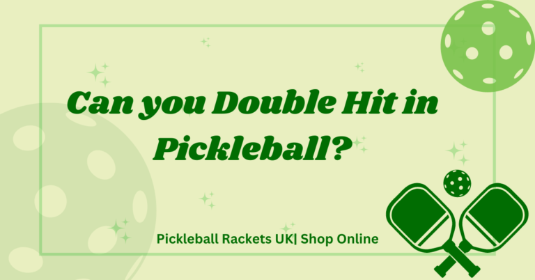 Can You Double hit in Pickleball?